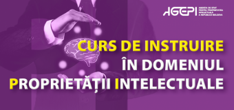 O nouă ediţie a cursului de instruire în domeniul proprietăţii intelectuale