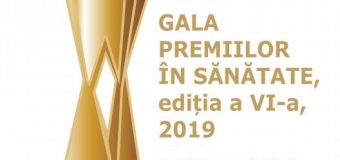 A fost lansat concursul pentru Gala Premiilor în Sănătate 2019. Detalii!