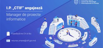 Se caută manager de proiecte informatice la CTIF