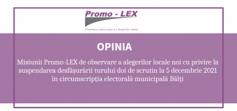 Promo-LEX atrage atenția: Legislația electorală nu prevede procedura de suspendare a desfășurării turului doi…