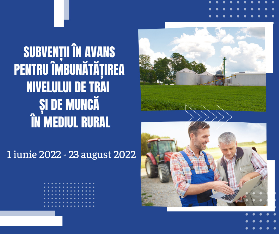 Din 1 iunie se lansează apelul de depunere a dosarelor de solicitare a subvențiilor în avans pentru îmbunătățirea nivelului de trai și muncă în mediul rural