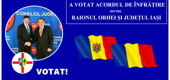 Raionul Orhei s-a înfrățit cu Județul Iași