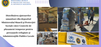 Continuă distribuirea ajutoarelor umanitare din depozitul MMPS către Centrele de plasament temporar pentru persoanele refugiate din Ucraina și administrațiile publice locale