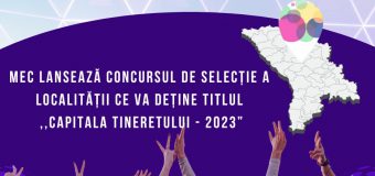 Start concursului de selecție a localității care va deține statutul „Capitala Tineretului 2023”