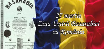 27 martie 1918 – Ziua Unirii Basarabiei cu România. 105 ani de la marele eveniment