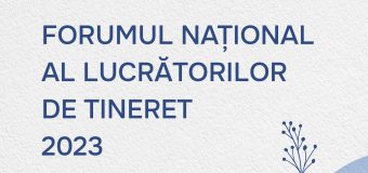 Forumul Național al Lucrătorilor de Tineret. A început înregistrarea participanților