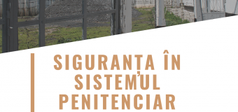 Raportul Avocatului Poporului privind siguranța în penitenciare