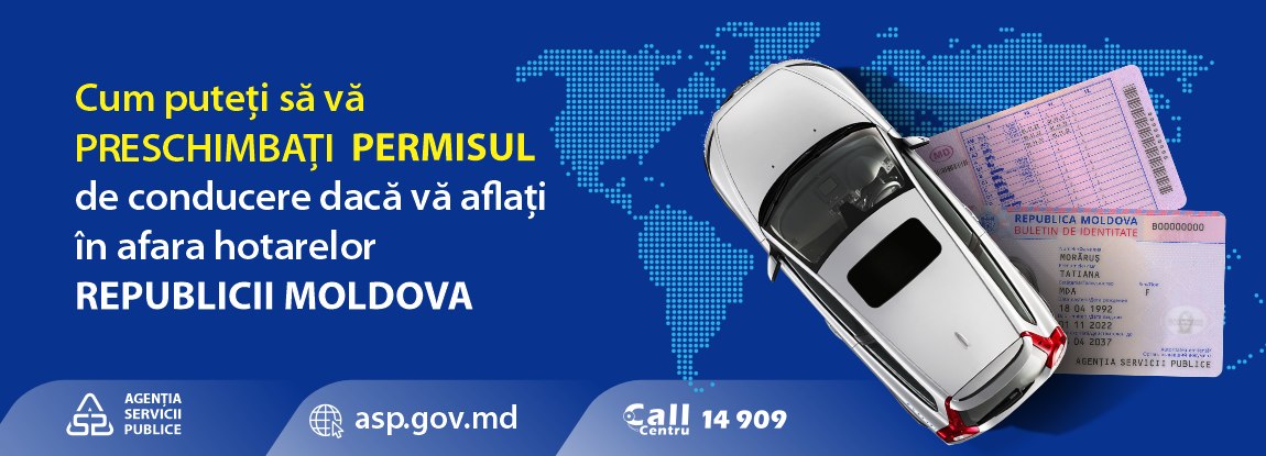 Cum puteți să vă preschimbați permisul de conducere dacă vă aflați în afara hotarelor Republicii Moldova