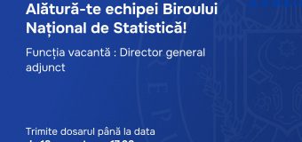 Se caută director adjunct la Biroul Național de Statistică