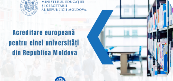 Acreditare europeană pentru cinci universități din Republica Moldova