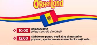 Ziua Independenței la Orhei: Târg al meșterilor populari, sărbătoare pentru copii, concert cu vedete autohtone și interpreți de talie internațională, focuri de artificii