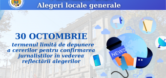 30 octombrie – termenul limită de depunere a cererilor pentru confirmarea jurnaliștilor în vederea reflectării alegerilor locale generale