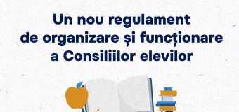 Un nou regulament de organizare și funcționare a Consiliilor elevilor