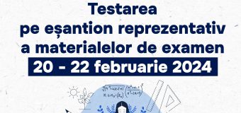A început testarea materialelor de examen pentru clasele primare, gimnaziale și liceale