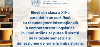 Elevii care dețin un certificat cu recunoaștere internațională a competențelor lingvistice în limbi străine ar putea fi scutiți de la tezele semestriale