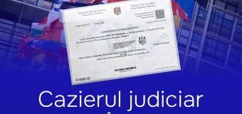 Cetățenii Republicii Moldova pot solicita cazierul judiciar online în orice limbă oficială a Uniunii Europene