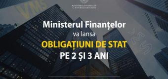 Ministerul Finanțelor va lansa obligațiuni de stat pe 2 și 3 ani la valoarea nominală sau cu scont