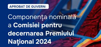 A fost constituită Comisia pentru decernarea Premiului Naţional pentru anul 2024