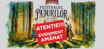 Festivalul Pădurilor se amână pentru 21 septembrie