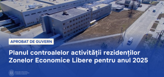 Planul controalelor activității rezidenților Zonelor Economice Libere pentru anul 2025 a fost aprobat