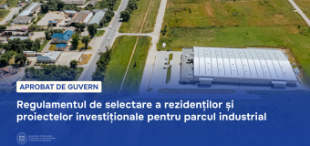 Executivul a votat Regulamentul de selectare a rezidenților și  proiectelor investiționale pentru parcul industrial