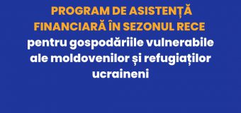 Un nou program de asistență financiară în sezonul rece pentru gospodăriile vulnerabile ale moldovenilor și refugiaților ucraineni