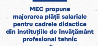 MEC propune majorarea plății salariale pentru cadrele didactice din instituțiile de învățământ profesional tehnic