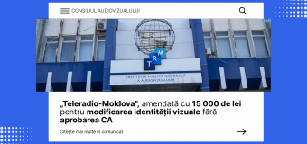 „Teleradio-Moldova” amendată pentru schimbarea elementelor de identificare fără aprobarea CA