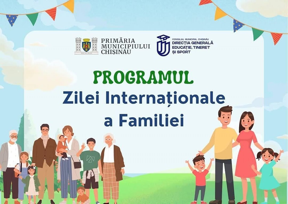 Ce pregătește Primăria Chișinău de Ziua Internațională a Familiei