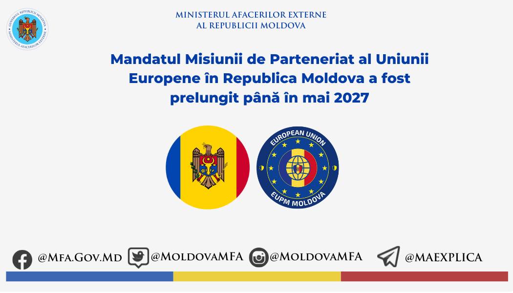 Mandatul Misiunii de Parteneriat al Uniunii Europene în Republica Moldova a fost prelungit până în mai 2027
