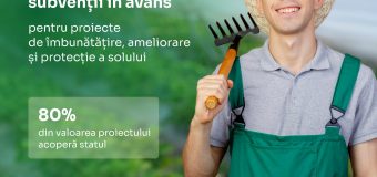 Subvenții de până la 800 mii de lei pentru proiecte de îmbunătățire a solului
