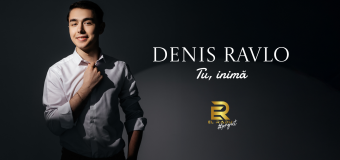 (VIDEO) Denis Ravlo debutează cu single-ul “Tu, inimă”