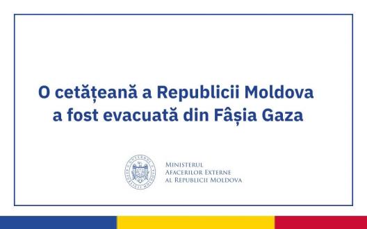 O cetățeană a Republicii Moldova a fost evacuată din Fâșia Gaza