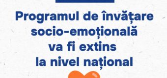 Programul de învățare socio-emoțională va fi extins la nivel național