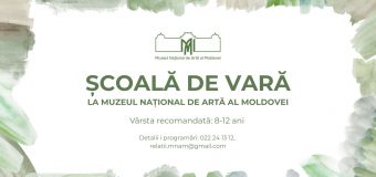 Copiii de 8-12 ani pot participa la Școala de Vară organizată de Muzeul Național de Artă a Moldovei