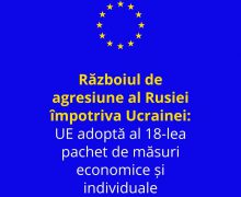 Consiliul European a adoptat al 18-lea pachet de măsuri restrictive economice și individuale pentru Federația Rusă