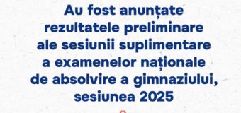 Au fost anunțate rezultatele preliminare ale sesiunii suplimentare a examenelor naționale de absolvire a gimnaziului