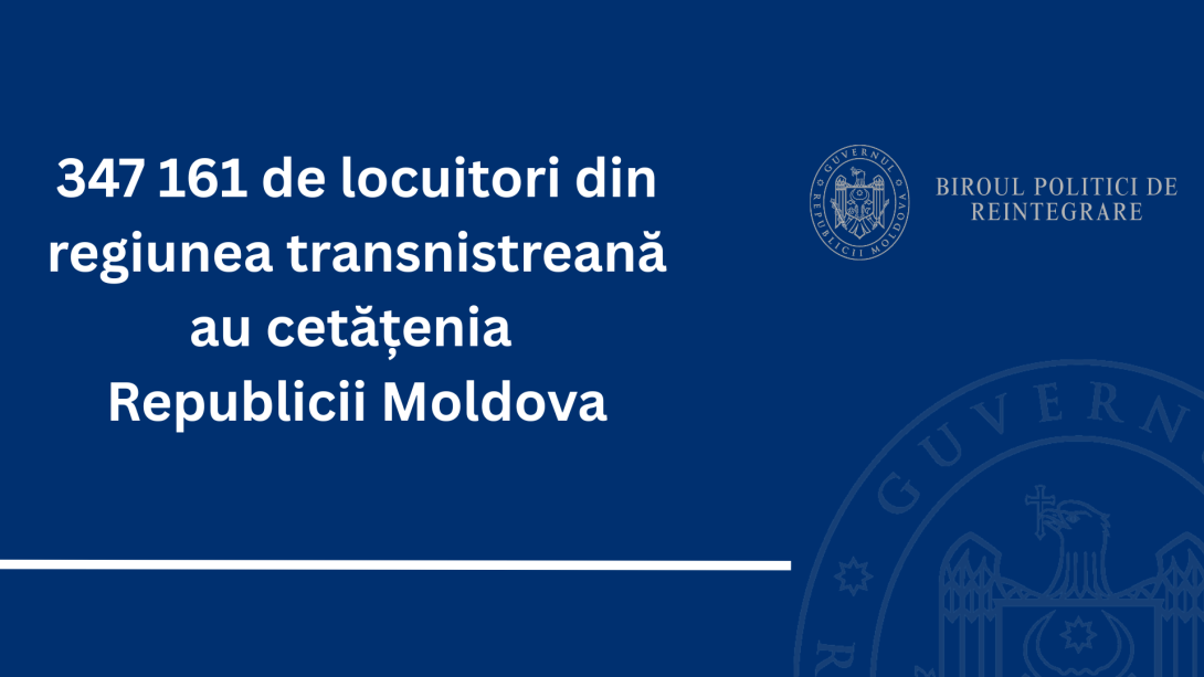 Peste 340 mii de locuitori din regiunea transnistreană sunt cetățeni ai Republicii Moldova