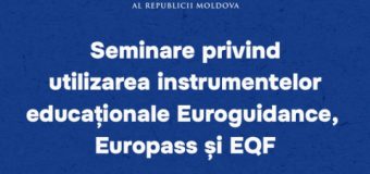 Seminare organizate de MEC privind utilizarea instrumentelor educaționale Euroguidance, Europass și EQF