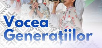 Primăria Chișinău organizează Festivalul-Concurs Internațional „Vocea Generațiilor”