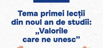 Școala începe pe 1 septembrie. Prima lecție despre „Valorile care ne unesc”