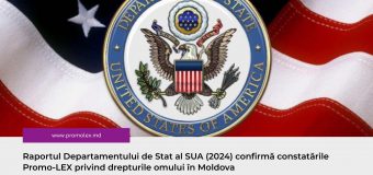 Departamentul de Stat al SUA a publicat raportul anual privind situația drepturilor omului în Republica Moldova