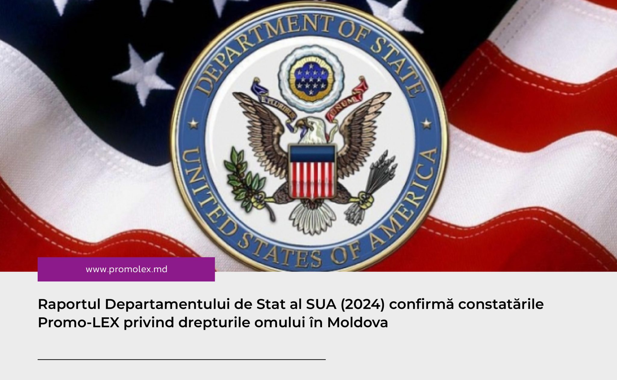 Departamentul de Stat al SUA a publicat raportul anual privind situația drepturilor omului în Republica Moldova