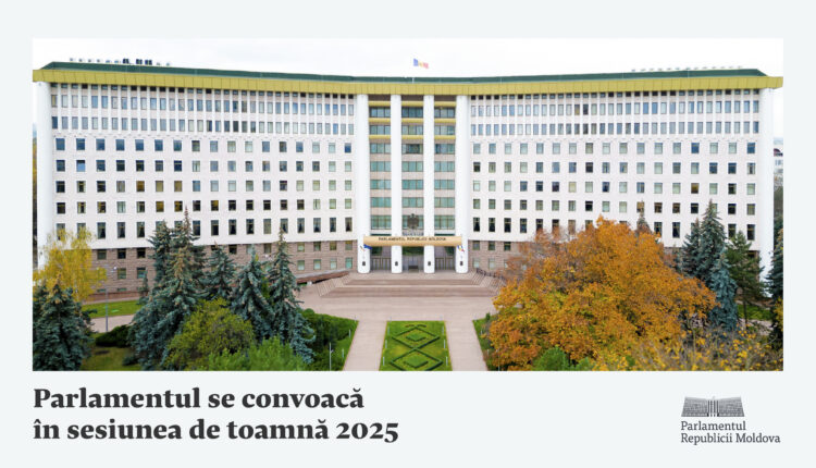 Parlamentul se convoacă în sesiunea de toamnă