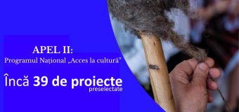 Programul Acces la Cultură: Alte 39 de proiecte culturale preselectate în Apelul II