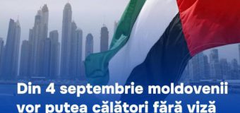 Din 4 septembrie moldovenii vor putea călători fără viză în Emiratele Arabe Unite