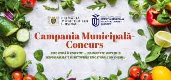 Primăria Chișinău lansează Campania-Concurs „Zero Risipă în Educație”