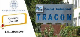 Concurs repetat pentru funcția de director al SA „Tracom”