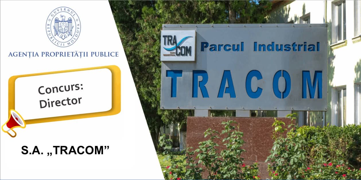 Concurs repetat pentru funcția de director al SA „Tracom”