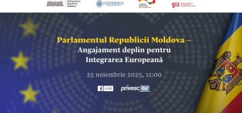 Parlamentul organizează conferința „Parlamentul Republicii Moldova – Angajament deplin pentru Integrarea Europeană”